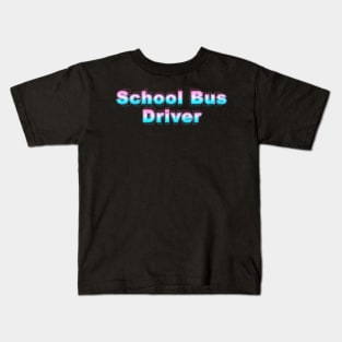 School Bus Driver Kids T-Shirt